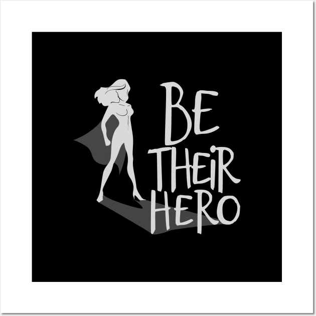 'Be Their Hero' Family Love Shirt Wall Art by ourwackyhome